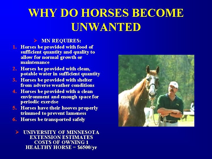 WHY DO HORSES BECOME UNWANTED 1. 2. 3. 4. 5. 6. Ø MN REQUIRES: WHY DO HORSES BECOME UNWANTED 1. 2. 3. 4. 5. 6. Ø MN REQUIRES: