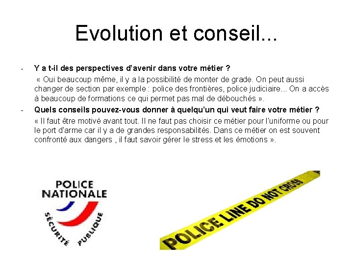 Evolution et conseil. . . - Y a t-il des perspectives d’avenir dans votre