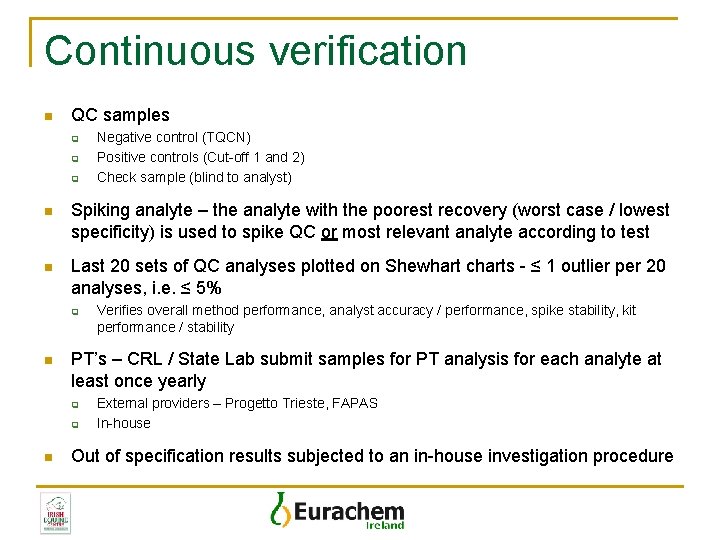 Continuous verification n QC samples q q q Negative control (TQCN) Positive controls (Cut-off