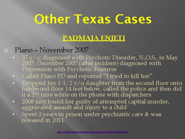 Other Texas Cases PADMAJA ENJETI Plano – November 2007 ❑ • • • 37