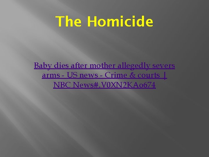 The Homicide Baby dies after mother allegedly severs arms - US news - Crime