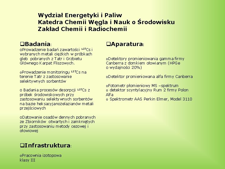 Wydział Energetyki i Paliw Katedra Chemii Węgla i Nauk o Środowisku Zakład Chemii i