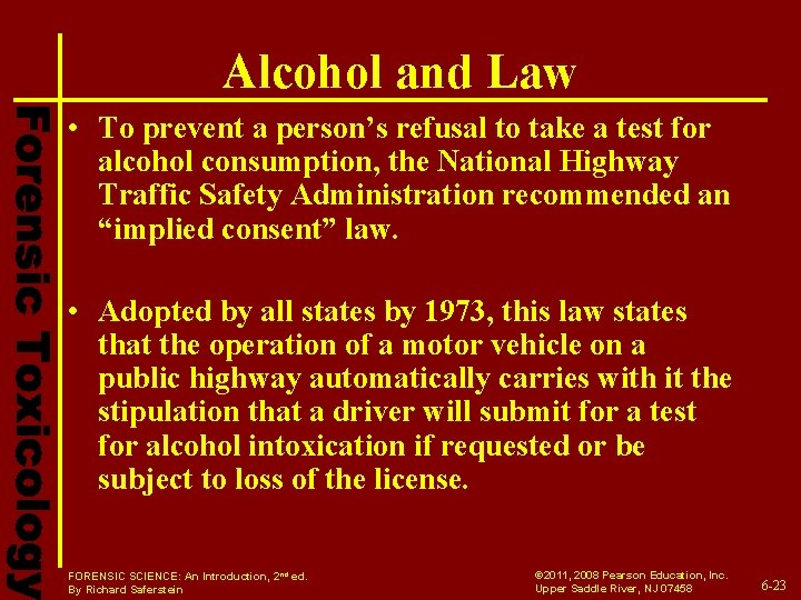 Alcohol and Law • To prevent a person’s refusal to take a test for