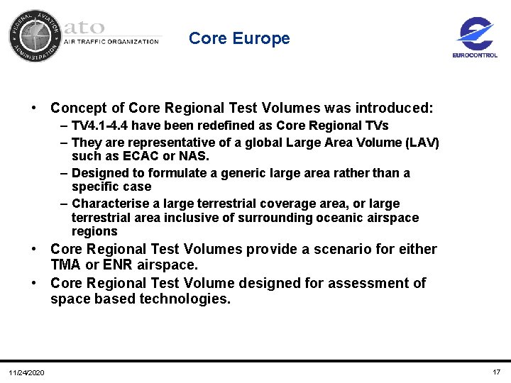 Core Europe • Concept of Core Regional Test Volumes was introduced: – TV 4.