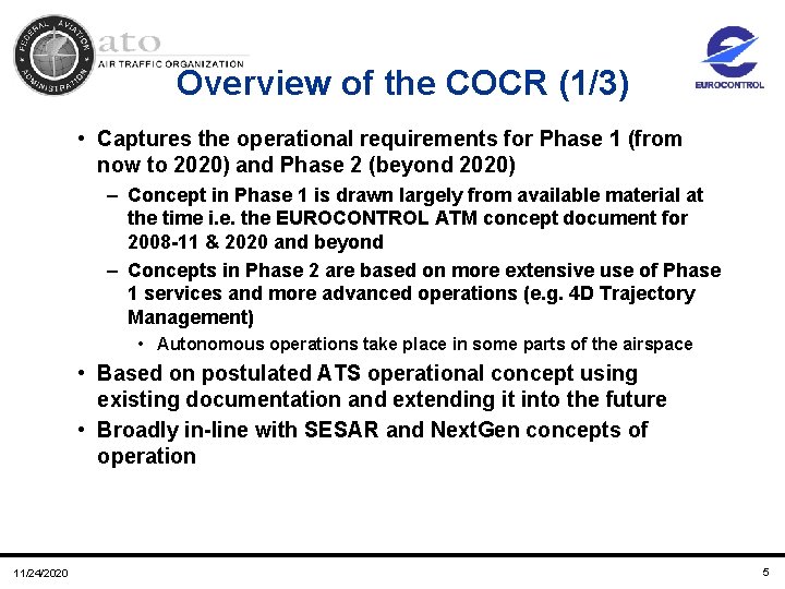 Overview of the COCR (1/3) • Captures the operational requirements for Phase 1 (from