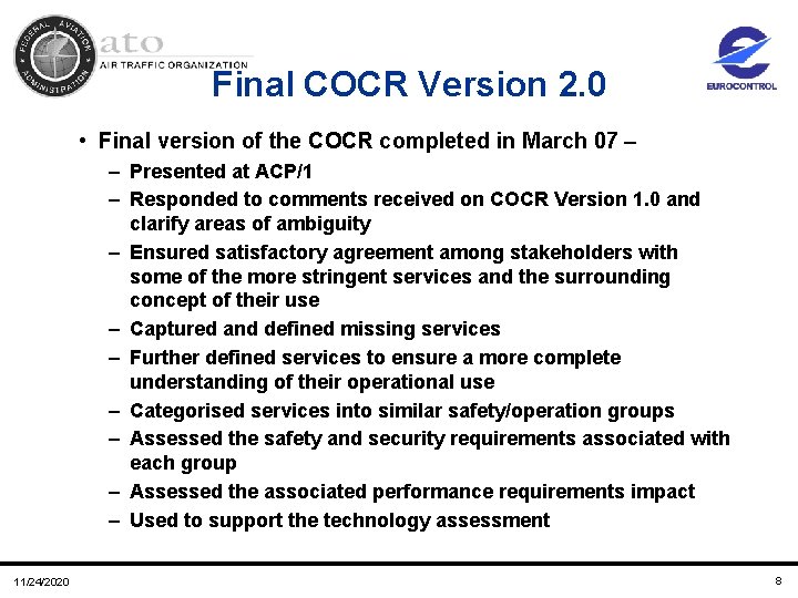 Final COCR Version 2. 0 • Final version of the COCR completed in March