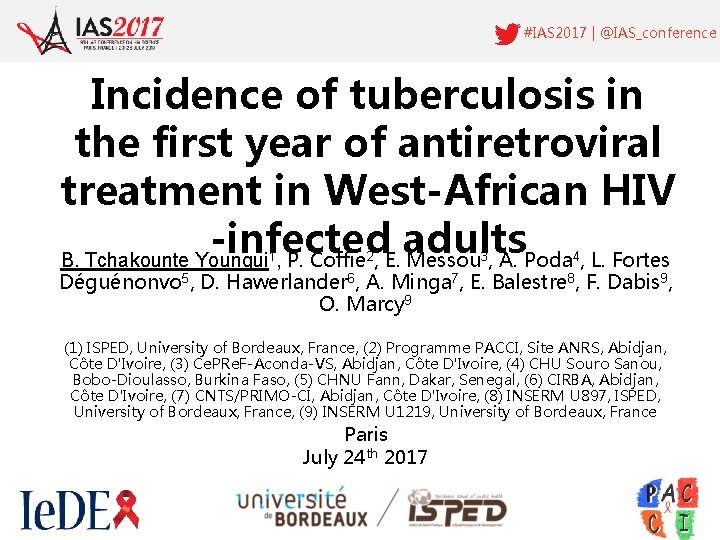 #IAS 2017 | @IAS_conference Incidence of tuberculosis in the first year of antiretroviral treatment