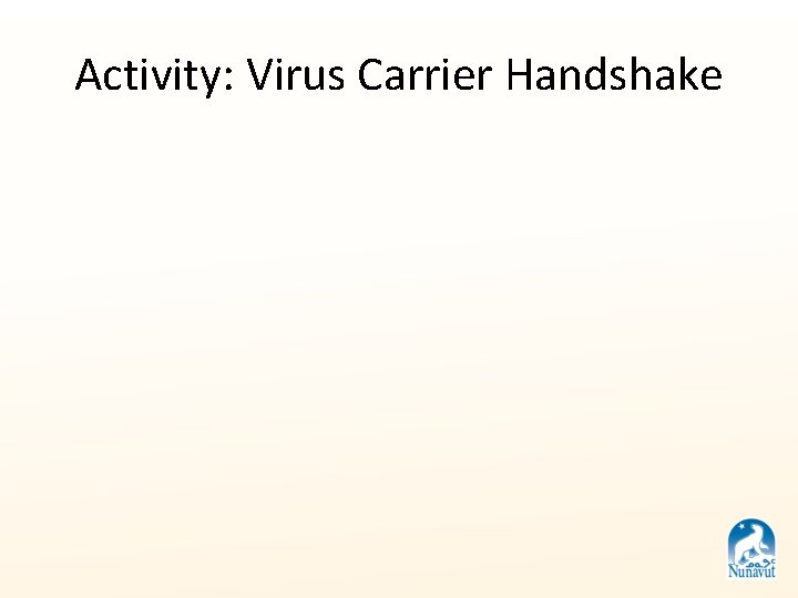 Activity: Virus Carrier Handshake 