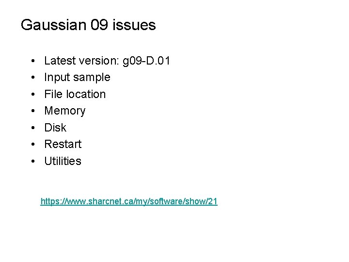 Gaussian 09 issues • • Latest version: g 09 -D. 01 Input sample File