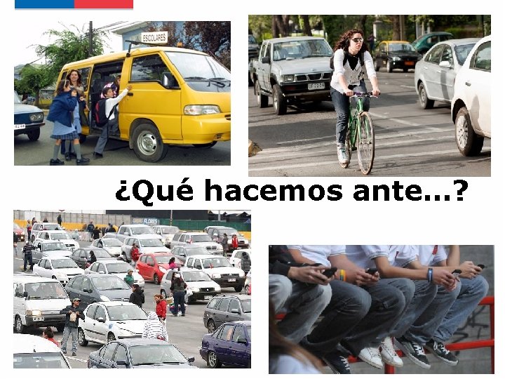 ¿Qué hacemos ante…? 