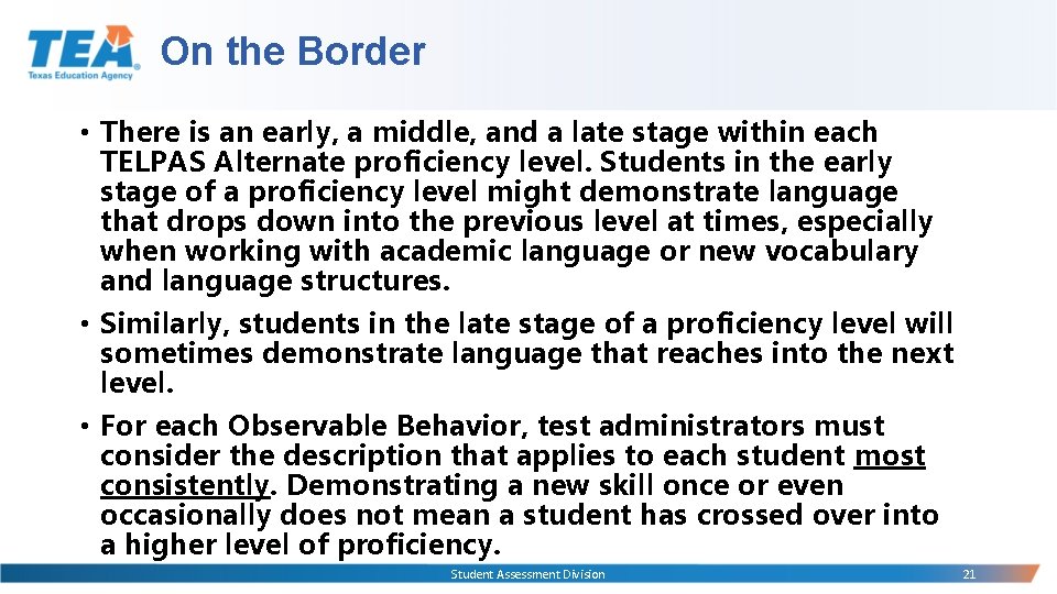 On the Border • There is an early, a middle, and a late stage