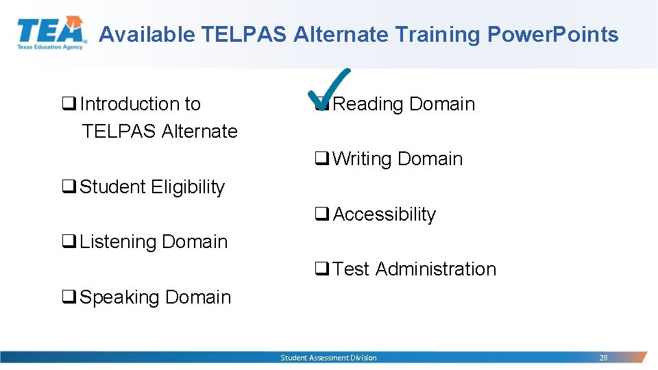 Available TELPAS Alternate Training Power. Points q Introduction to TELPAS Alternate q Reading Domain