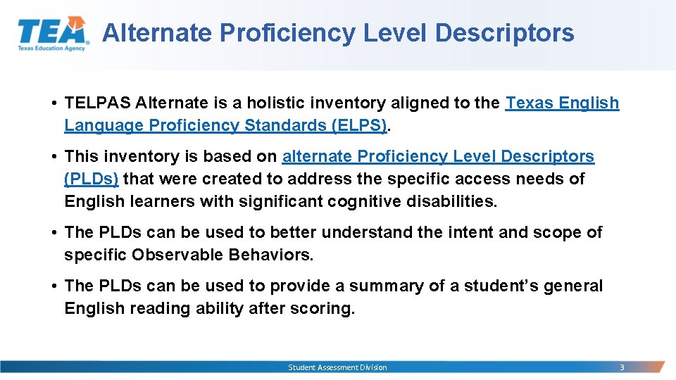 Alternate Proficiency Level Descriptors • TELPAS Alternate is a holistic inventory aligned to the