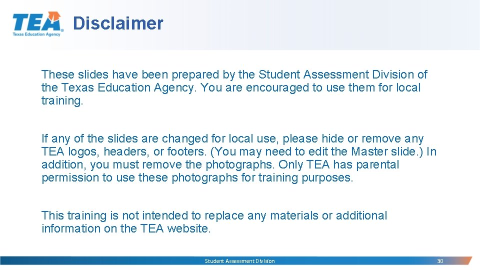 Disclaimer These slides have been prepared by the Student Assessment Division of the Texas