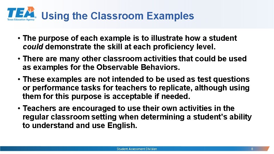 Using the Classroom Examples • The purpose of each example is to illustrate how