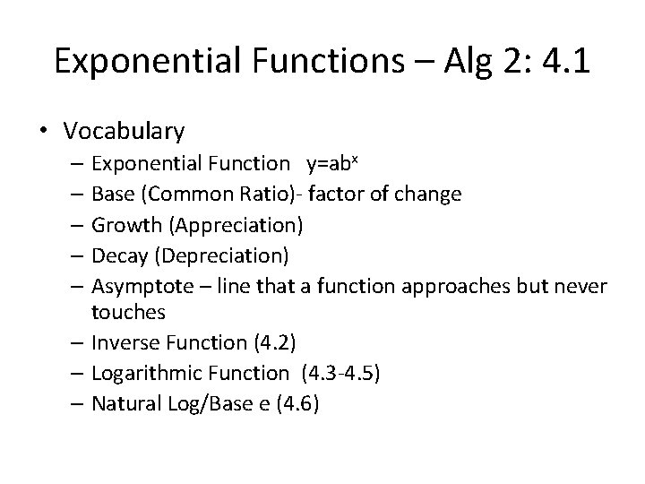 Exponential Functions – Alg 2: 4. 1 • Vocabulary – Exponential Function y=abx –