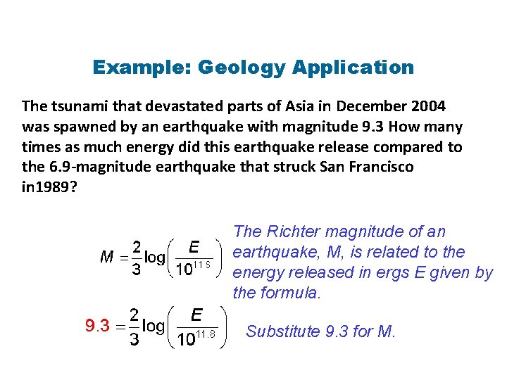 Example: Geology Application The tsunami that devastated parts of Asia in December 2004 was