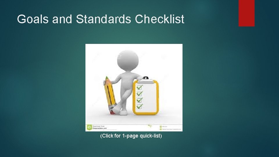 Goals and Standards Checklist (Click for 1 -page quick-list) 