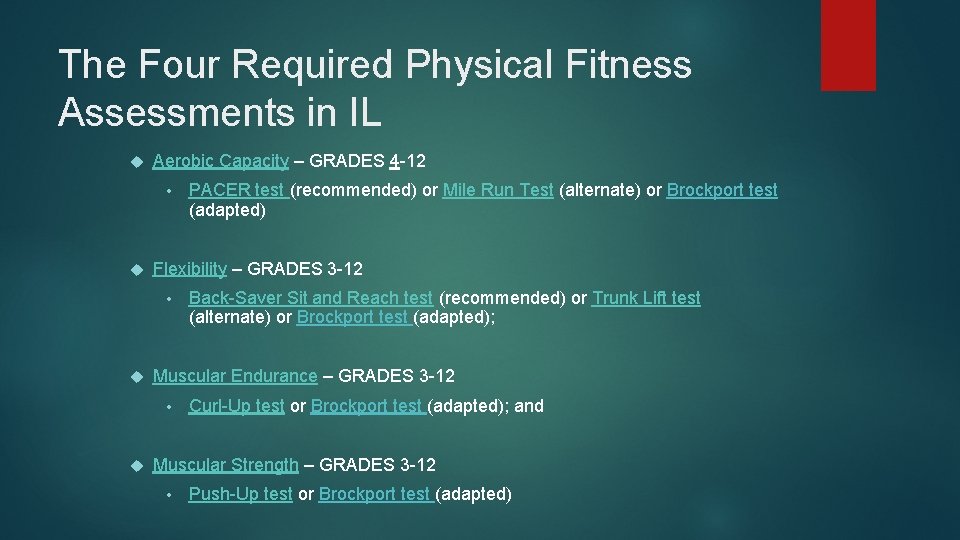 The Four Required Physical Fitness Assessments in IL Aerobic Capacity – GRADES 4 -12