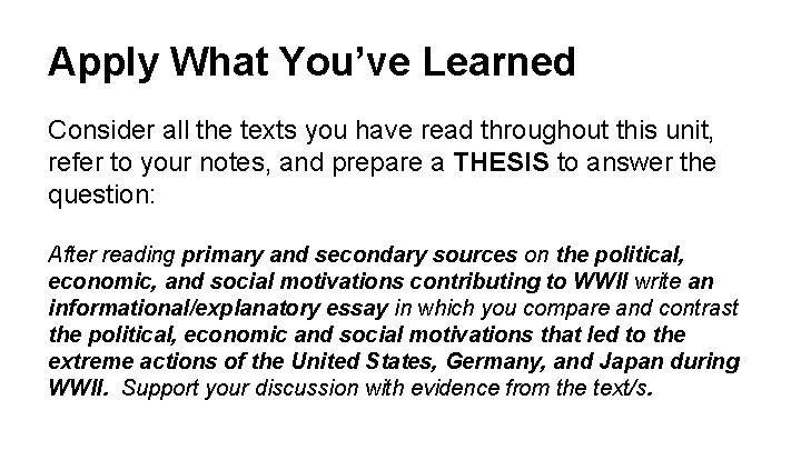 Apply What You’ve Learned Consider all the texts you have read throughout this unit,