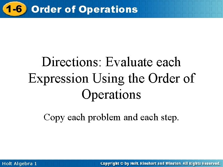 1 -6 Order of Operations Directions: Evaluate each Expression Using the Order of Operations