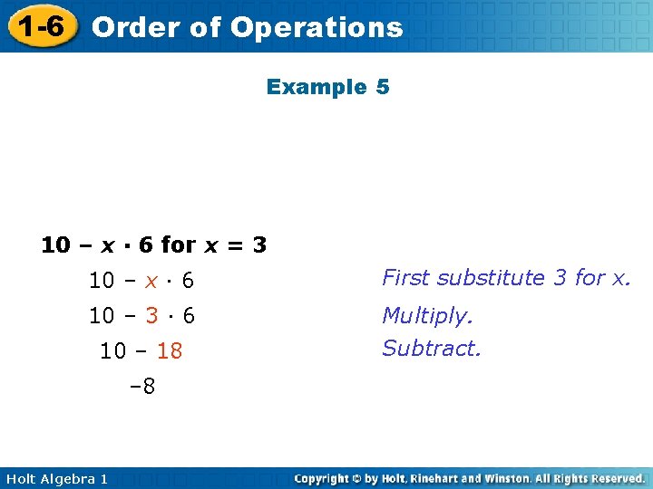 1 -6 Order of Operations Example 5 10 – x · 6 for x