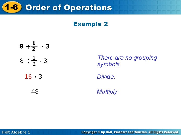 1 -6 Order of Operations Example 2 8 1 ÷ 2 8÷ 1 2