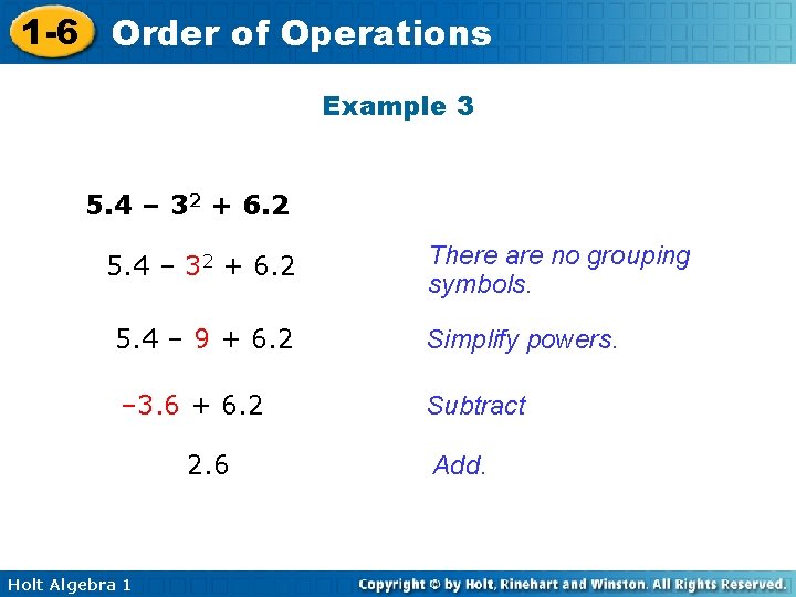 1 -6 Order of Operations Example 3 5. 4 – 32 + 6. 2