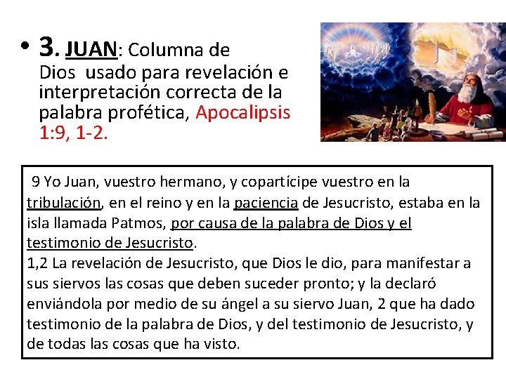  • 3. JUAN: Columna de Dios usado para revelación e interpretación correcta de