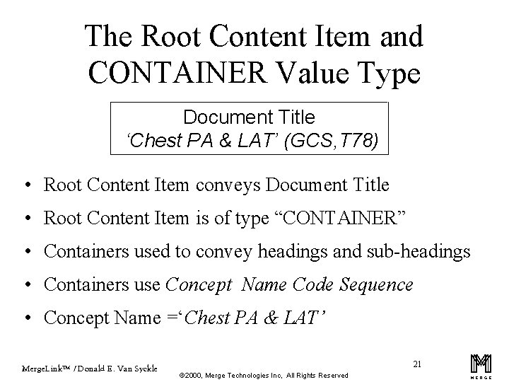 The Root Content Item and CONTAINER Value Type Document Title ‘Chest PA & LAT’