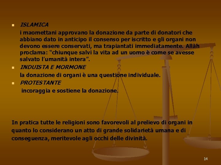 n ISLAMICA i maomettani approvano la donazione da parte di donatori che abbiano dato