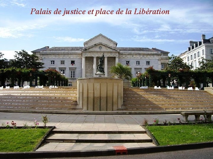 Palais de justice et place de la Libération 