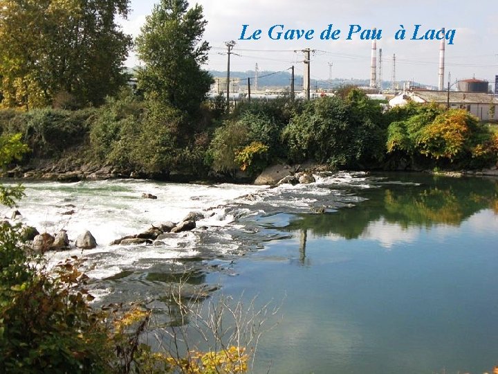 Le Gave de Pau à Lacq 