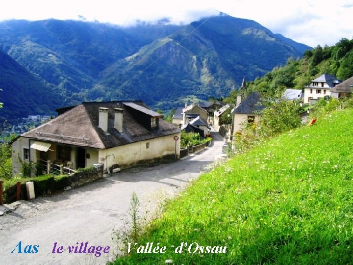 Aas le village Vallée d’Ossau 