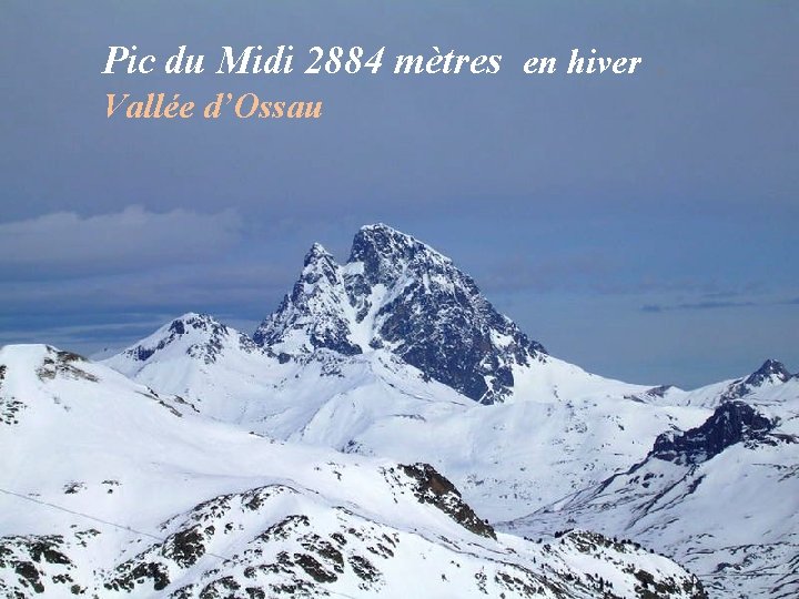 Pic du Midi 2884 mètres en hiver. Vallée d’Ossau 