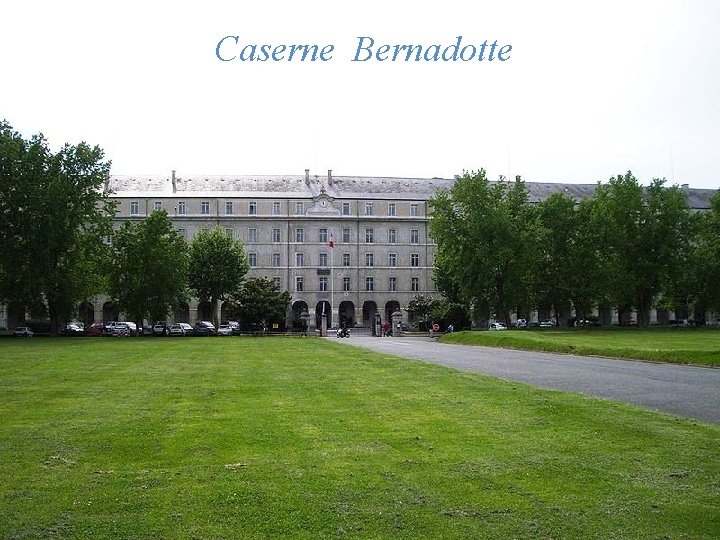 Caserne Bernadotte 