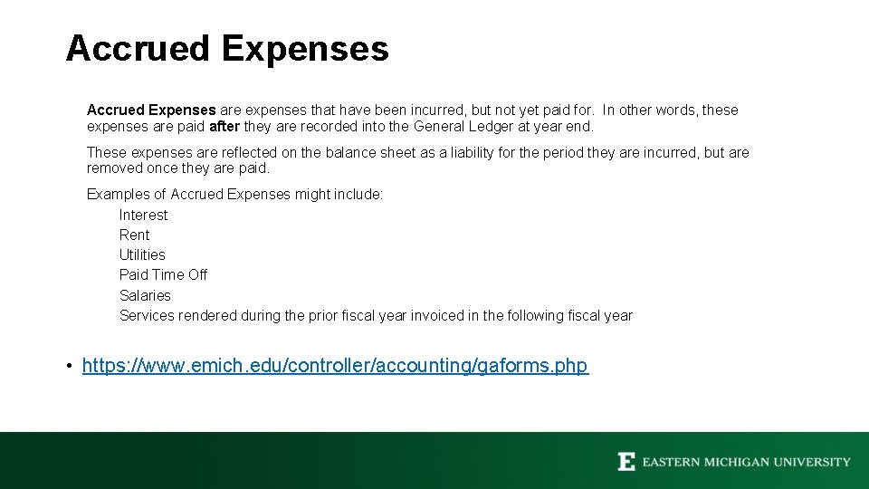 Accrued Expenses • Accrued Expenses are expenses that have been incurred, but not yet