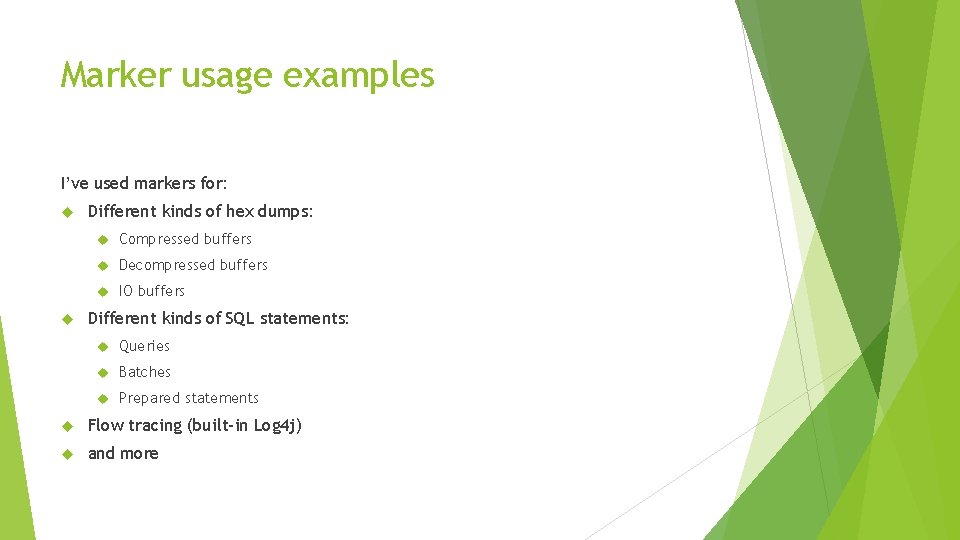Marker usage examples I’ve used markers for: Different kinds of hex dumps: Compressed buffers