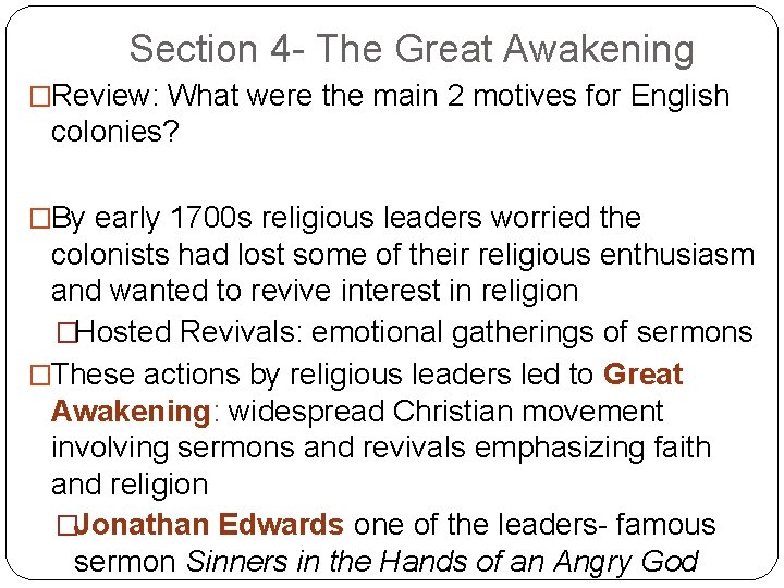 Section 4 - The Great Awakening �Review: What were the main 2 motives for
