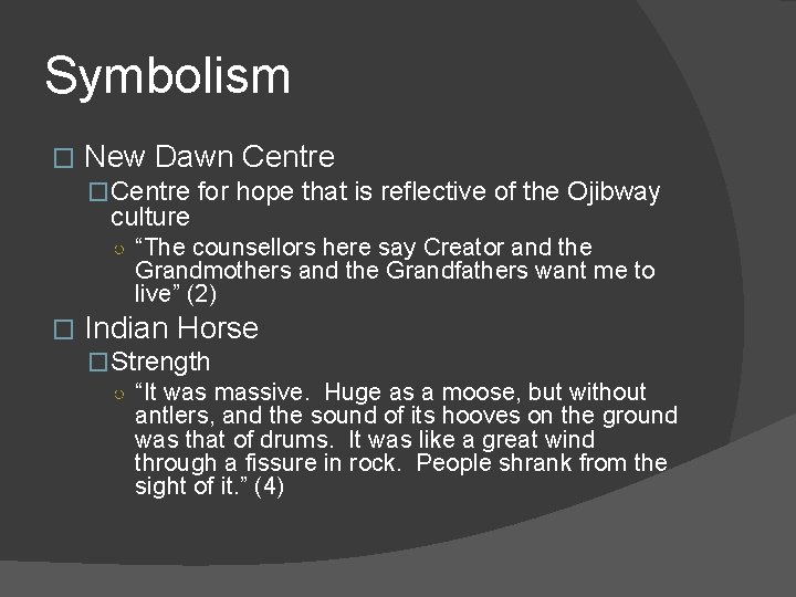Symbolism � New Dawn Centre �Centre for hope that is reflective of the Ojibway