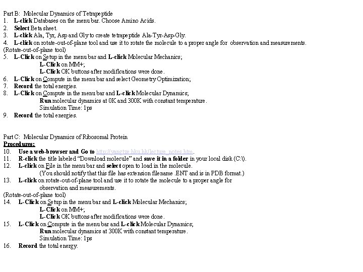 Part B: Molecular Dynamics of Tetrapeptide 1. L-click Databases on the menu bar. Choose Part B: Molecular Dynamics of Tetrapeptide 1. L-click Databases on the menu bar. Choose