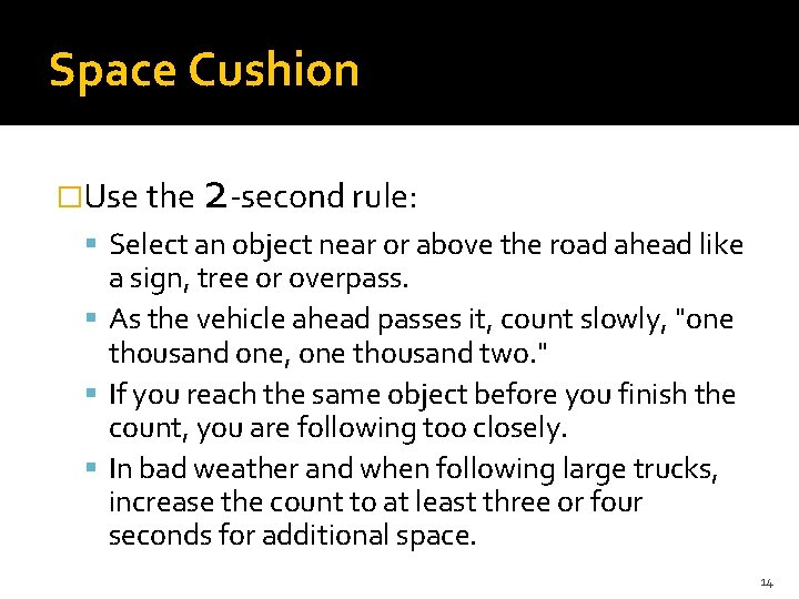 Space Cushion �Use the 2 -second rule: Select an object near or above the Space Cushion �Use the 2 -second rule: Select an object near or above the