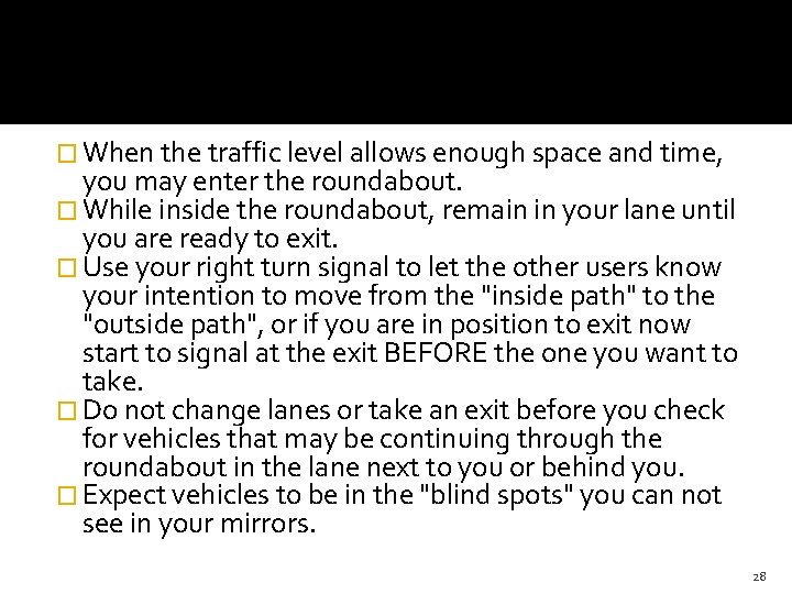 � When the traffic level allows enough space and time, you may enter the � When the traffic level allows enough space and time, you may enter the