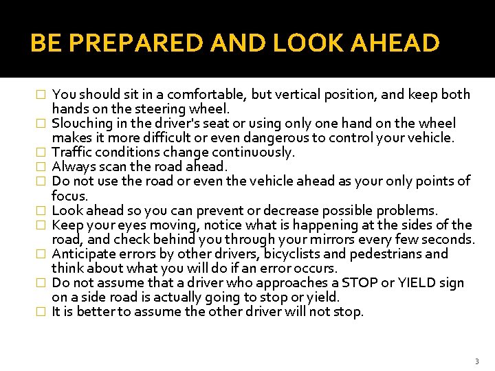 BE PREPARED AND LOOK AHEAD � � � � � You should sit in BE PREPARED AND LOOK AHEAD � � � � � You should sit in