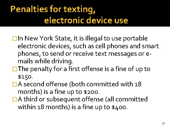 Penalties for texting, electronic device use �In New York State, it is illegal to Penalties for texting, electronic device use �In New York State, it is illegal to