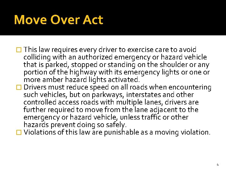 Move Over Act � This law requires every driver to exercise care to avoid Move Over Act � This law requires every driver to exercise care to avoid
