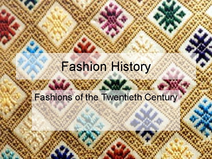 Fashion History Fashions of the Twentieth Century 