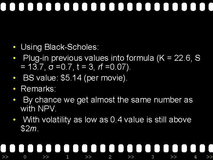 • Using Black-Scholes: • Plug-in previous values into formula (K = 22. 6, • Using Black-Scholes: • Plug-in previous values into formula (K = 22. 6,