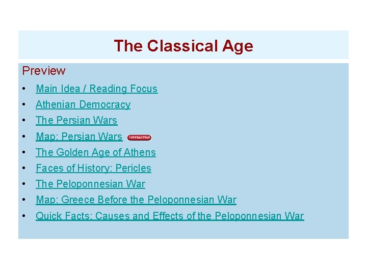 The Classical Age Preview • Main Idea / Reading Focus • Athenian Democracy •