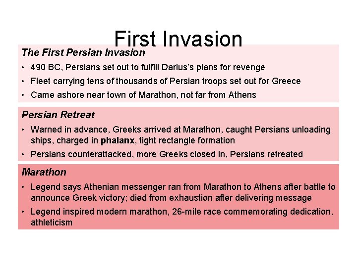 First Invasion The First Persian Invasion • 490 BC, Persians set out to fulfill